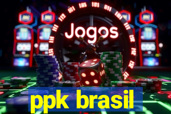 ppk brasil